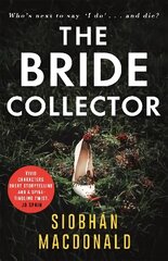 Bride Collector: Who's next to say I do and die? A compulsive serial killer thriller from the bestselling author hind ja info | Fantaasia, müstika | kaup24.ee