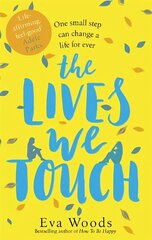 Lives We Touch: The unmissable, uplifting read from the bestselling author of How to be Happy hind ja info | Fantaasia, müstika | kaup24.ee