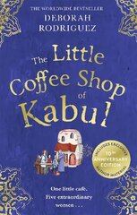 Little Coffee Shop of Kabul: The heart-warming and uplifting international bestseller hind ja info | Fantaasia, müstika | kaup24.ee