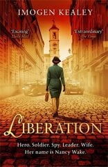 Liberation: Inspired by the incredible true story of World War II's greatest heroine Nancy Wake цена и информация | Фантастика, фэнтези | kaup24.ee