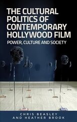 Cultural Politics of Contemporary Hollywood Film: Power, Culture, and Society цена и информация | Книги об искусстве | kaup24.ee