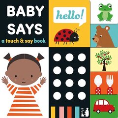 Baby Says: A touch-and-say book hind ja info | Väikelaste raamatud | kaup24.ee