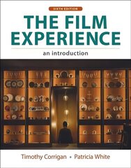 Film Experience: An Introduction 6th ed. 2021 hind ja info | Kunstiraamatud | kaup24.ee