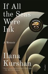If All the Seas Were Ink: A Memoir цена и информация | Биографии, автобиогафии, мемуары | kaup24.ee