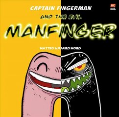 Captain Fingerman: The Evil Manfinger hind ja info | Noortekirjandus | kaup24.ee