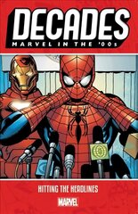 Decades: Marvel In The 00s - Hitting The Headlines цена и информация | Фантастика, фэнтези | kaup24.ee