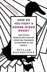 How Do You Fight a Horse-Sized Duck?: And Other Perplexing Puzzles from the Toughest Interviews in the World цена и информация | Самоучители | kaup24.ee