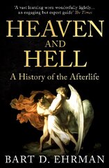 Heaven and Hell: A History of the Afterlife hind ja info | Usukirjandus, religioossed raamatud | kaup24.ee