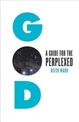 God: A Guide for the Perplexed hind ja info | Usukirjandus, religioossed raamatud | kaup24.ee
