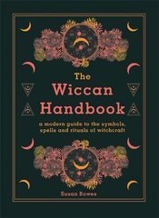 Wiccan Handbook: A Modern Guide to the Symbols, Spells and Rituals of Witchcraft цена и информация | Самоучители | kaup24.ee