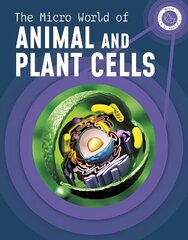 Micro World of Animal and Plant Cells цена и информация | Книги для подростков и молодежи | kaup24.ee