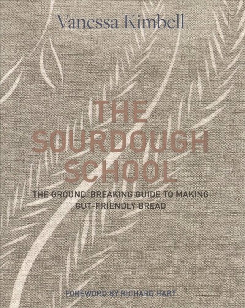 Sourdough School: The ground-breaking guide to making gut-friendly bread hind ja info | Retseptiraamatud  | kaup24.ee