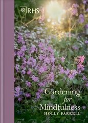 RHS Gardening for Mindfulness цена и информация | Книги по садоводству | kaup24.ee