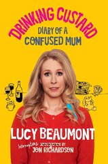 Drinking Custard: The Diary of a Confused Mum hind ja info | Eneseabiraamatud | kaup24.ee