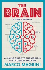 Brain: A User's Manual: A simple guide to the world's most complex machine hind ja info | Eneseabiraamatud | kaup24.ee