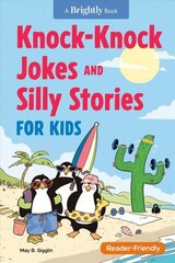 Knock-Knockjokes and Silly Stories for Kids цена и информация | Книги для подростков и молодежи | kaup24.ee