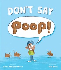 Don't Say Poop! hind ja info | Väikelaste raamatud | kaup24.ee