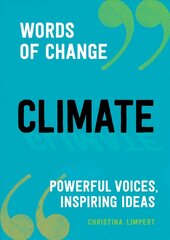 Climate: Powerful Voices, Inspiring Ideas цена и информация | Книги для подростков и молодежи | kaup24.ee