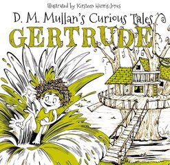 Gertrude (D.M. Mullan's Curious Tales) цена и информация | Книги для малышей | kaup24.ee