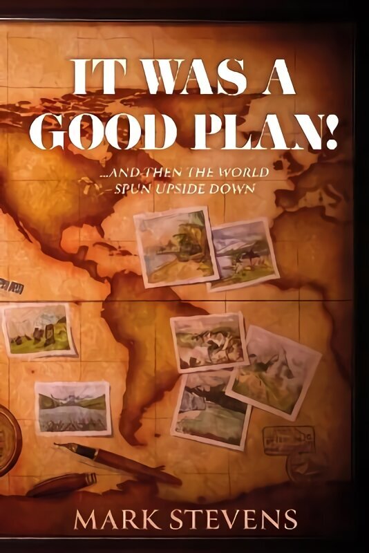 It Was a Good Plan!: ..and then the world spun upside down.. цена и информация | Reisiraamatud, reisijuhid | kaup24.ee