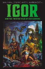 Igor and the Twisted Tales of Castlemaine цена и информация | Фантастика, фэнтези | kaup24.ee