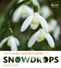 Plant Lover's Guide to Snowdrops: 101 Easy-To-Find Wild Edibles from Alaska Blueberries to Wild Filberts hind ja info | Aiandusraamatud | kaup24.ee