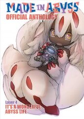 Made in Abyss Official Anthology - Layer 4: It's a Wonderful Abyss Life hind ja info | Fantaasia, müstika | kaup24.ee