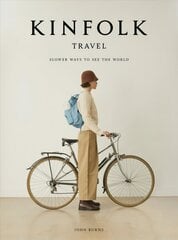Kinfolk Travel: Slower Ways to See the World цена и информация | Книги по фотографии | kaup24.ee
