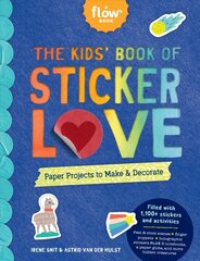 Kids' Book of Sticker Love: Paper Projects to Make & Decorate hind ja info | Väikelaste raamatud | kaup24.ee