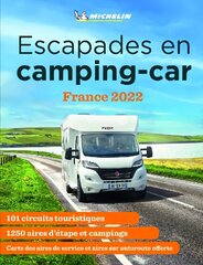 Escapades en camping-car France Michelin 2022 - Michelin Camping Guides hind ja info | Reisiraamatud, reisijuhid | kaup24.ee