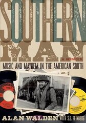Southern Man: Music And Mayhem In The American South (A Memoir) hind ja info | Kunstiraamatud | kaup24.ee