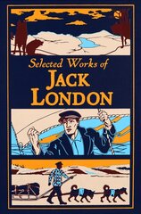 Selected Works of Jack London цена и информация | Фантастика, фэнтези | kaup24.ee