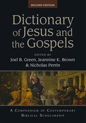 Dictionary of Jesus and the Gospels: A Compendium Of Contemporary Biblical Scholarship 2nd edition цена и информация | Духовная литература | kaup24.ee