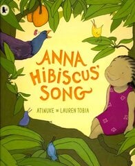 Anna Hibiscus' Song hind ja info | Väikelaste raamatud | kaup24.ee