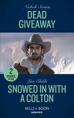 Dead Giveaway / Snowed In With A Colton: Dead Giveaway (Defenders of Battle Mountain) / Snowed in with a Colton (the Coltons of Colorado) цена и информация | Фантастика, фэнтези | kaup24.ee