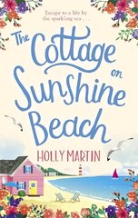 Cottage on Sunshine Beach: An utterly gorgeous feel good romantic comedy hind ja info | Fantaasia, müstika | kaup24.ee