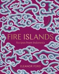 Fire Islands: Recipes from Indonesia hind ja info | Retseptiraamatud  | kaup24.ee