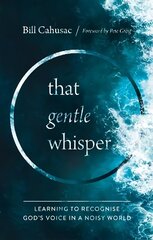 Gentle Whisper: Learning to Recognize God's Voice in a Noisy World hind ja info | Usukirjandus, religioossed raamatud | kaup24.ee