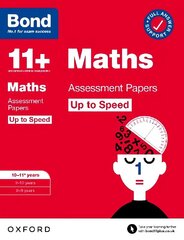 Bond 11plus: Bond 11plus Maths Up to Speed Assessment Papers with Answer Support   10-11 years 1 цена и информация | Книги для подростков и молодежи | kaup24.ee