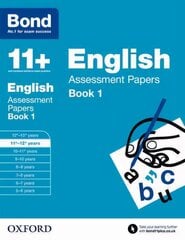 Bond 11plus: English: Assessment Papers: 11plus-12plus years Book 1, Book 1 цена и информация | Книги для подростков и молодежи | kaup24.ee