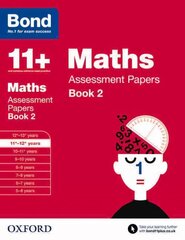 Bond 11plus: Maths: Assessment Papers: 11plus-12plus years Book 2, Book 2 цена и информация | Книги для подростков и молодежи | kaup24.ee