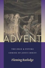 Advent: The Once and Future Coming of Jesus Christ цена и информация | Духовная литература | kaup24.ee