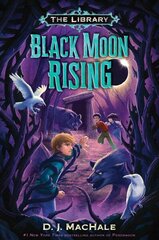 Black Moon Rising: The Library Book 2 цена и информация | Книги для подростков и молодежи | kaup24.ee