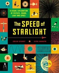 Speed of Starlight: How Physics, Light and Sound Work цена и информация | Книги для подростков и молодежи | kaup24.ee