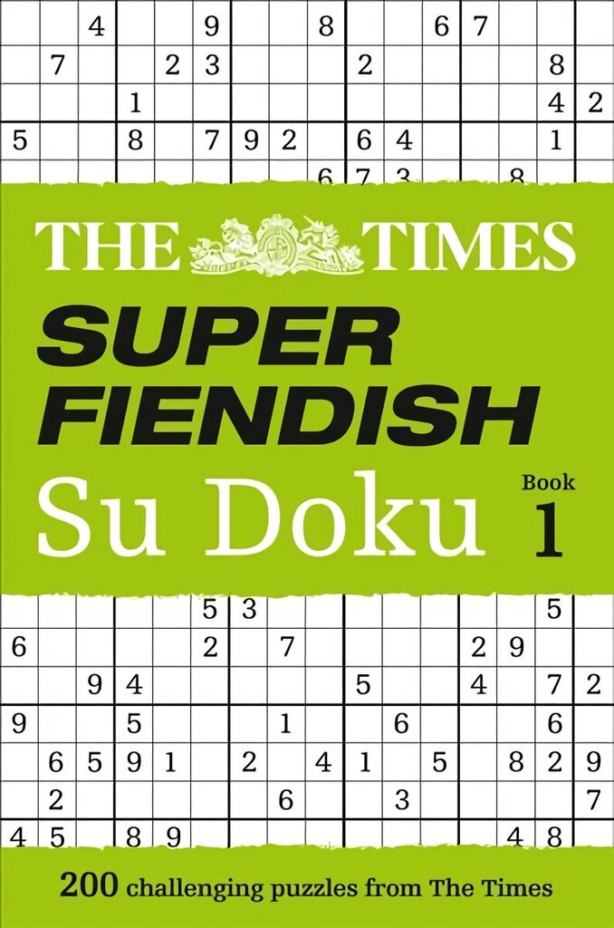 Times Super Fiendish Su Doku Book 1: 200 Challenging Puzzles from the Times edition, Book 1 hind ja info | Tervislik eluviis ja toitumine | kaup24.ee