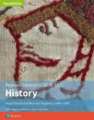 Edexcel GCSE (9-1) History Foundation Anglo-Saxon and Norman England, c1060-88 Student book New edition hind ja info | Noortekirjandus | kaup24.ee