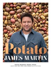 Potato: Baked, Mashed, Roast, Fried - Over 100 Recipes Celebrating Potatoes hind ja info | Retseptiraamatud  | kaup24.ee