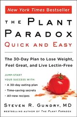 Plant Paradox Quick and Easy: The 30-Day Plan to Lose Weight, Feel Great, and Live Lectin-Free цена и информация | Самоучители | kaup24.ee