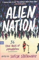 Alien Nation: 36 True Tales of Immigration цена и информация | Поэзия | kaup24.ee