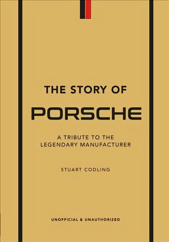 Story of Porsche: A Tribute to the Legendary Manufacturer hind ja info | Reisiraamatud, reisijuhid | kaup24.ee